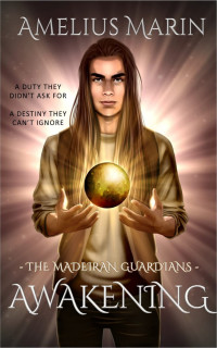 Amelius Marin — The Madeiran Guardians: Awakening