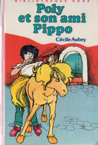 Aubry, Cécile [Aubry, Cécile] — Poly et son ami Pippo