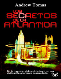 Andrew Tomas — Los secretos de la Atlántida