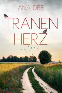 Dee, Ana — Tränenherz (German Edition)