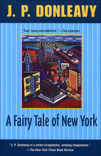 J. P. Donleavy — A Fairy Tale of New York