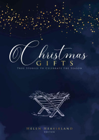 Helen Heavirland (editor) — Christmas Gifts