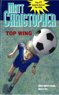 Christopher, Matt — Top Wing