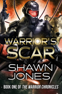 Shawn Jones — Warrior's Scar: Book One of the Warrior Chronicles