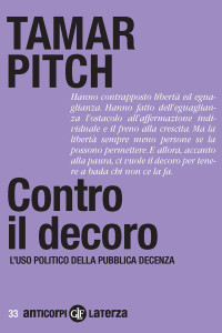 Tamar Pitch — Contro il decoro. L'uso politico della pubblica decenza