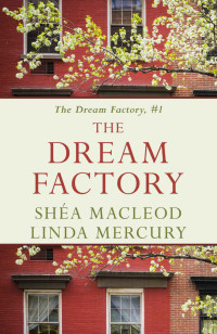 Shea MacLeod, Linda Mercury — The Dream Factory