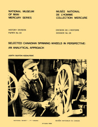 Judith Buxton-Keenlyside — Selected Canadian spinning wheels in perspective: An analytical approach