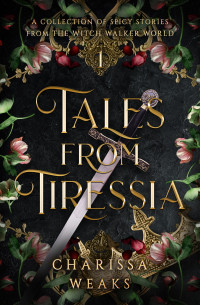 Charissa Weaks — Tales from Tiressia