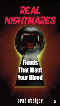 brad steiger — Fiends That Want Your Blood