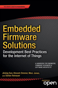 Jiming Sun & Marc Jones & Stefan Reinauer & Vincent Zimmer — Embedded Firmware Solutions