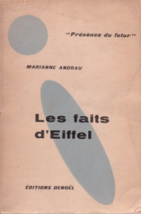 Marianne Andrau [Andrau, Marianne] — Les faits d'Eiffel
