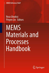 Reza Ghodssi, Pinyen Lin — MEMS Materials and Processes Handbook