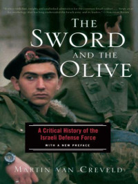 Martin van Creveld — The Sword And The Olive