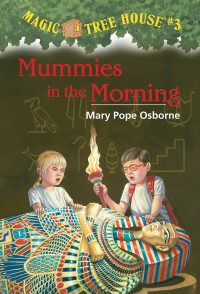Mary Pope Osborne [Osborne, Mary Pope] — Mummies in the Morning