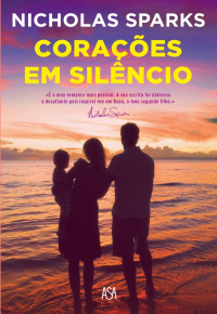 Nicholas Sparks — Corações em Silêncio