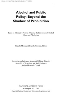 Panel on Alternative Policies Affecting the Prevention of Alcohol Abuse & Alcoholism, Committee on Substance Abuse & Habitual Behavior, Assembly of Behavioral & Social Sciences, National Research Council — Alcohol and Public Policy: Beyond the Shadow of Prohibition