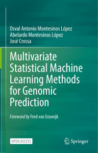 Unknown — Multivariate Statistical Machine Learning Methods for Genomic Prediction