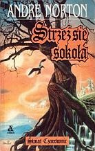 Andre Norton — Strzeż się sokoła