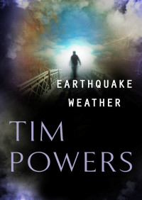 Tim Powers — Earthquake Weather