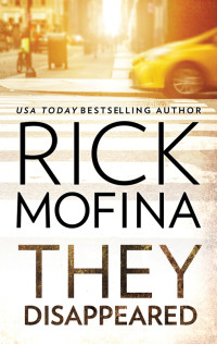 Rick Mofina — They Disappeared