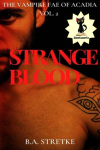B.A.Stretke — 02 Strange Blood