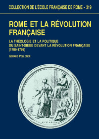 Gérard Pelletier [Pelletier Gérard] — Rome et la Révolution française