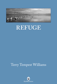 Terry Tempest Williams — Refuge