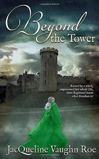 Jacqueline Vaughn Roe [Roe, Jacqueline Vaughn] — Beyond the Tower