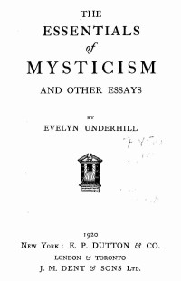 Evelyn Underhill — The essentials of mysticism