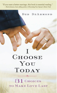 Deb DeArmond; — I Choose You Today