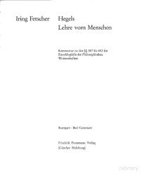 Iring Fetscher — Hegels Lehre vom Menschen: Kommentar zu den 387 bis 482 der Enzyklopädie der Philosophischen Wissenschaften