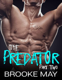 Brooke May [May, Brooke] — The Predator [Part Two]