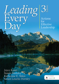 Kaser, Joyce S. & Susan Mundry & Katherine E. Stiles & Susan Loucks-Horsley — Leading Every Day