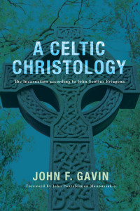 John F. Gavin; & John Panteleimon Manoussakis — A Celtic Christology