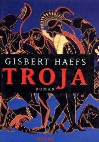 Haefs, Gisbert — Troja