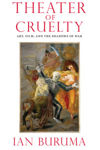 Ian Buruma — Theater of Cruelty