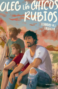 Lisandro N. C. Urquiza — Oleg y los chicos rubios