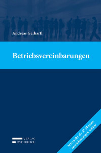 Andreas Gerhartl; — Betriebsvereinbarungen