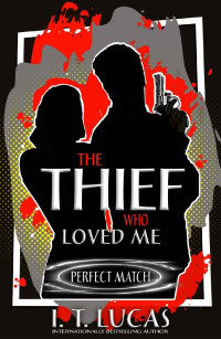 I. T. Lucas — Perfect Match: The Thief Who Loved Me: Fantasy Romance