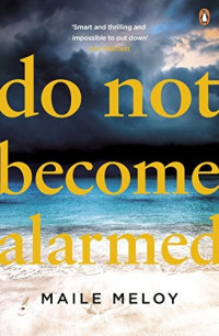 Maile Meloy — Do Not Become Alarmed