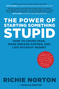 Richie Norton & Natalie Norton — The Power of Starting Something Stupid