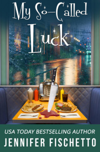 Jennifer Fischetto — My So-Called Luck