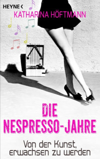 Höftmann, Katharina — Die Nespresso-Jahre