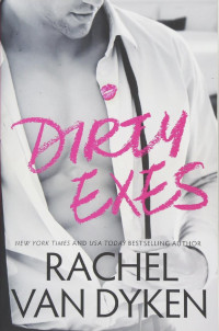 Rachel van Dyken — Dirty Exes