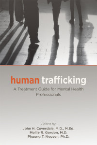 Mollie R. Gordon, M.D. & Phuong T. Nguyen, Ph.D. — Human Trafficking