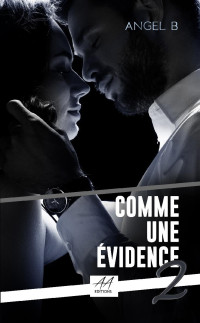 Angel B — Comme une évidence - Tome 2