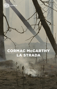 Cormac McCarthy — La strada