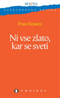 Fran Erjavec — Ni vse zlato, kar se sveti