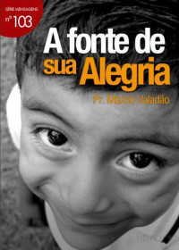 Marcio Valadão — N°103 A Fonte de Da Alegria