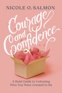 Nicole O. Salmon — Courage and Confidence